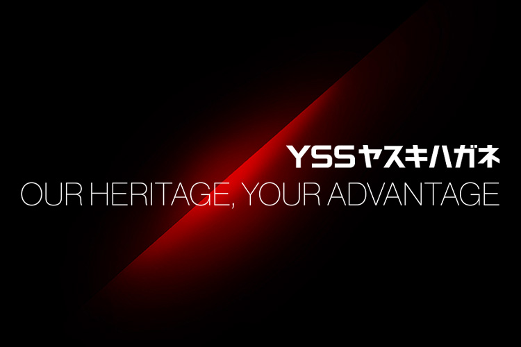 YSSヤスキハガネ　OUR HERITAGE, YOUR ADVANTAGE